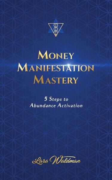 Cover for Lara Waldman · Money Manifestation Mastery: 5 Steps To Abundance Activation (Paperback Book) (2017)