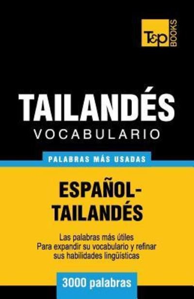 Cover for Andrey Taranov · Vocabulario Espanol-Tailandes - 3000 palabras mas usadas - Spanish Collection (Paperback Bog) (2018)