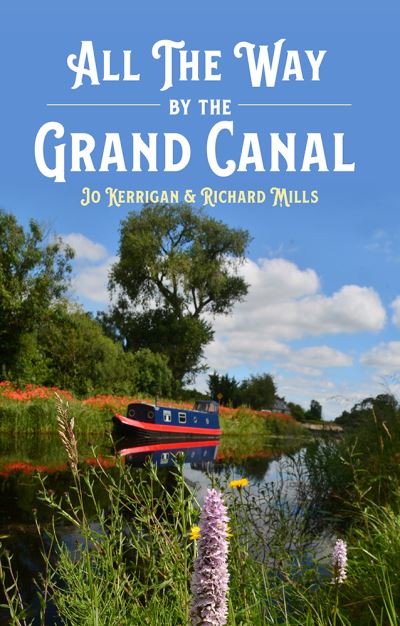 Cover for Jo Kerrigan · All the Way by The Grand Canal (Hardcover Book) (2023)