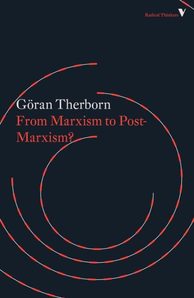 Cover for Goran Therborn · From Marxism to Post-Marxism? - Radical Thinkers Set 16 (Paperback Book) (2018)