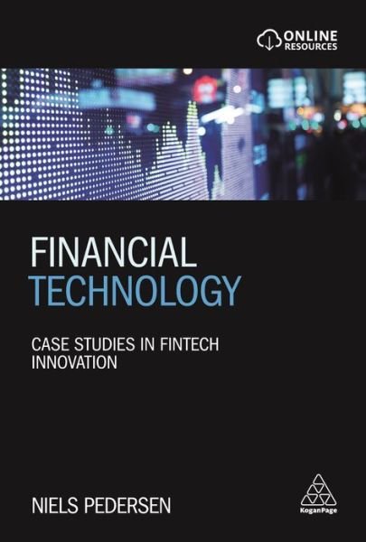 Cover for Niels-Henning Ørsted Pedersen · Financial Technology: Case Studies in Fintech Innovation (Paperback Bog) (2020)