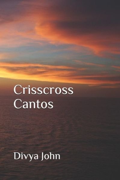 Cover for Divya John · Crisscross Cantos (Pocketbok) (2019)