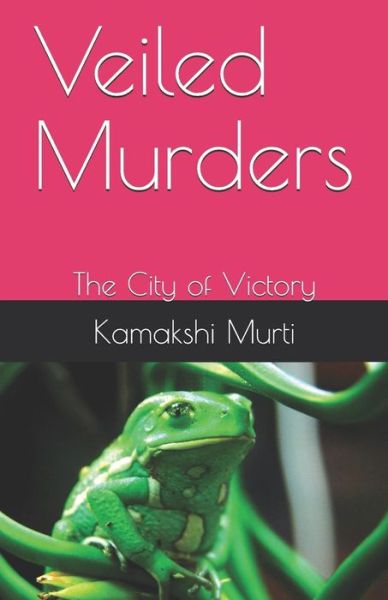 Cover for Kamakshi Pappu Murti · Veiled Murders (Paperback Book) (2019)