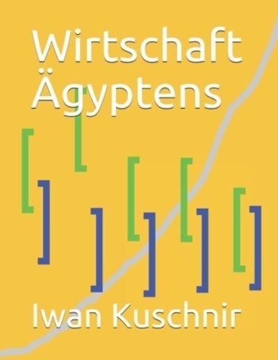 Cover for Iwan Kuschnir · Wirtschaft AEgyptens (Taschenbuch) (2019)