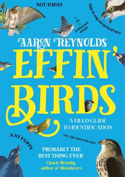 Cover for Aaron Reynolds · Effin' Birds: A Field Guide to Identification (Pocketbok) (2021)
