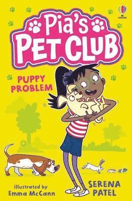 Pia's Pet Club: Puppy Problem - Pia's Pet Club - Serena Patel - Böcker - Usborne Publishing Ltd - 9781805312437 - 13 februari 2025