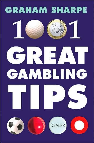 Cover for Graham Sharpe · 1001 Great Gambling Tips (Paperback Book) (2008)