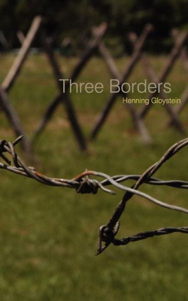 Cover for Henning Gloystein · Three Borders (Paperback Book) (2007)