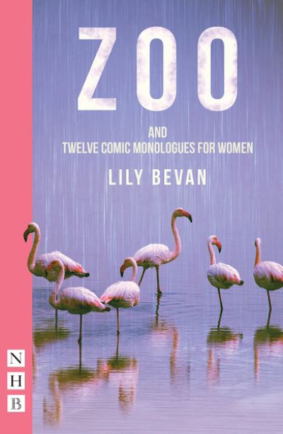 Cover for Lily Bevan · Zoo and Twelve Comic Monologues for Women - NHB Modern Plays (Paperback Bog) (2020)