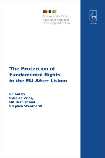 Cover for Vries Sybe de · The Protection of Fundamental Rights in the EU After Lisbon - Studies of the Oxford Institute of European and Comparative Law (Inbunden Bok) (2013)