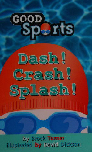 Cover for Brock Turner · Dash! Crash! Splash! - Sparklers good sports set 1 (Pocketbok) (2017)