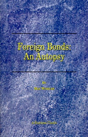 Cover for Max Winkler · Foreign Bonds: an Autopsy (Paperback Book) (1999)