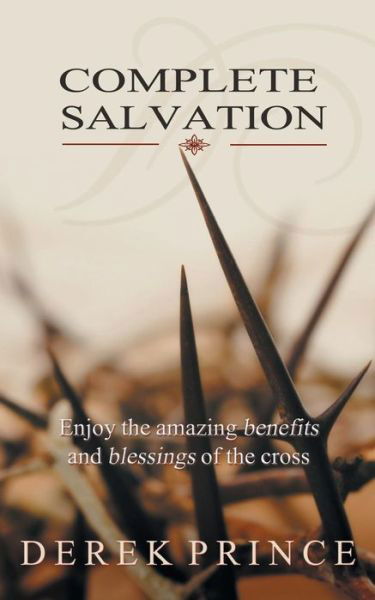 Complete Salvation - Derek Prince - Książki - DPM-UK - 9781901144437 - 1 listopada 2008