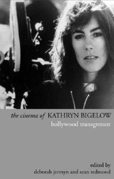 Cover for Deborah Jermun · The Cinema of Kathryn Bigelow (Hardcover Book) (2003)