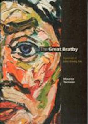 Cover for Maurice Yacowar · The Great Bratby: A Portrait of John Bratby RA (Hardcover Book) (2008)