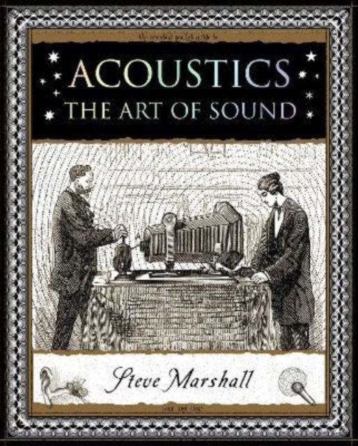 Acoustics: The Art of Sound - Wooden Books U.K. Series - Steve Marshall - Książki - Wooden Books - 9781907155437 - 1 listopada 2022