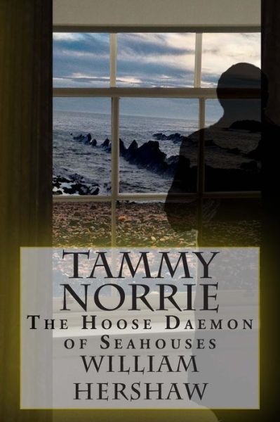 Cover for William Hershaw · Tammy Norrie: the Hoose Daemon of Seahouses (Pocketbok) (2013)