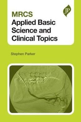 Cover for Stephen Parker · MRCS Applied Basic Science and Clinical Topics (Pocketbok) (2013)