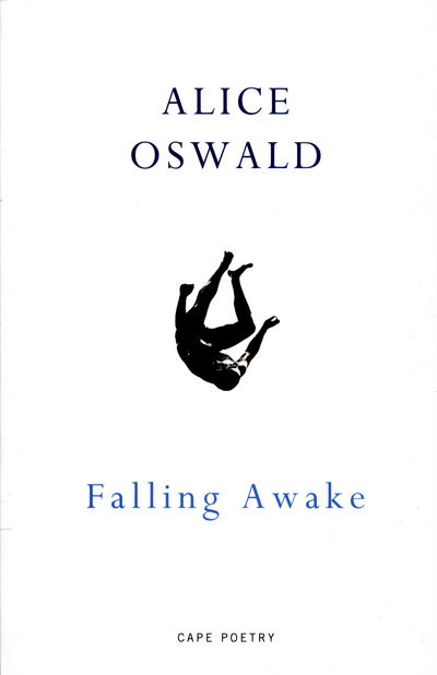 Cover for Alice Oswald · Falling Awake (Paperback Book) (2016)