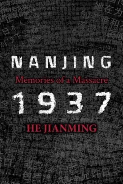 Cover for He Jianming · Nanjing 1937: Memories of a Massacre (Taschenbuch) (2020)