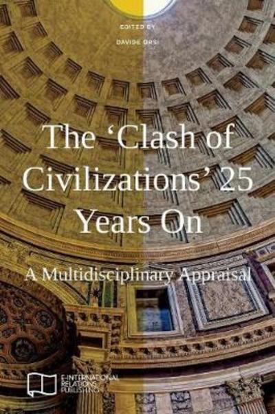 Cover for The 'Clash of Civilizations' 25 Years On: A Multidisciplinary Appraisal (Paperback Book) (2018)