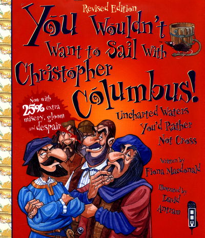 Cover for Fiona Macdonald · You Wouldn't Want To Sail With Christopher Columbus! - You Wouldn't Want To Be (Paperback Book) [Illustrated edition] (2016)