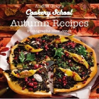 Cover for Angela Gray · Angela Gray's Cookery School: Autumn Recipes (Hardcover Book) (2018)