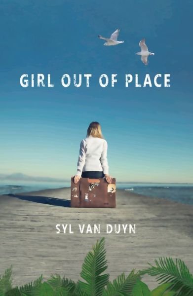 Cover for Syl Van Duyn · Girl Out of Place (Paperback Book) (2020)