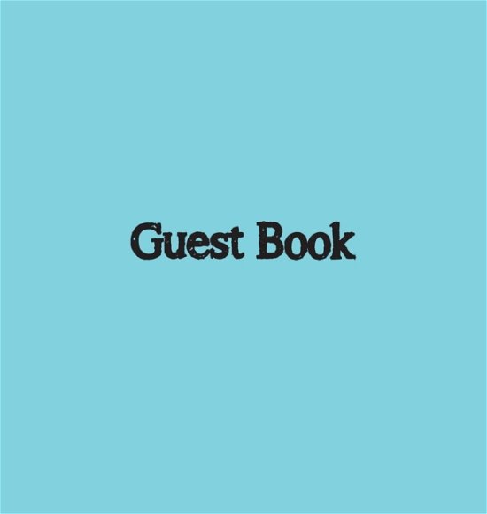 Cover for Lollys Publishing · Guest Book, Visitors Book, Guests Comments, Vacation Home Guest Book, Beach House Guest Book, Comments Book, Visitor Book, Nautical Guest Book, Holiday Home, Bed &amp; Breakfast, Retreat Centres, Family Holiday Home Guest Book (Hardback) (Hardcover Book) (2017)