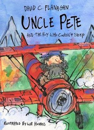 Uncle Pete and the Boy Who Couldn't Sleep - David C Flanagan - Books - Little Door Books - 9781916205437 - April 30, 2021