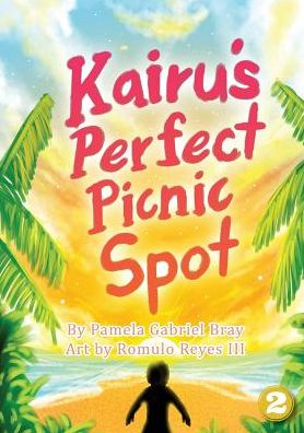 Cover for Pamela Gabriel Bray · Kairu's Perfect Picnic Spot (Paperback Book) (2018)