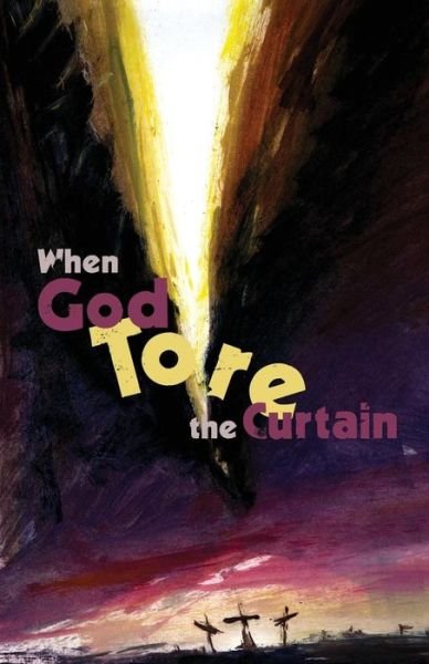 Cover for Inc Basic Gospel · When God Tore the Curtain (Paperback Book) (2017)