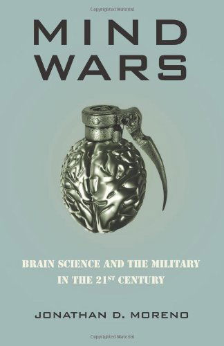 Cover for Jonathan D. Moreno · Mind Wars: Brain Science and the Military in the 21st Century (Paperback Book) [Reprint edition] (2012)