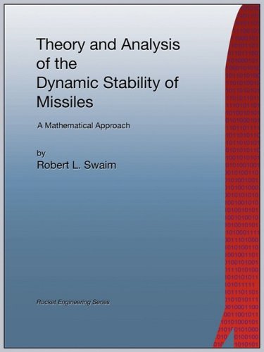 Cover for Robert L. Swaim · Theory and Analysis of the Dynamic Stability of Missiles (Rocket Engineering) (Paperback Book) (2008)