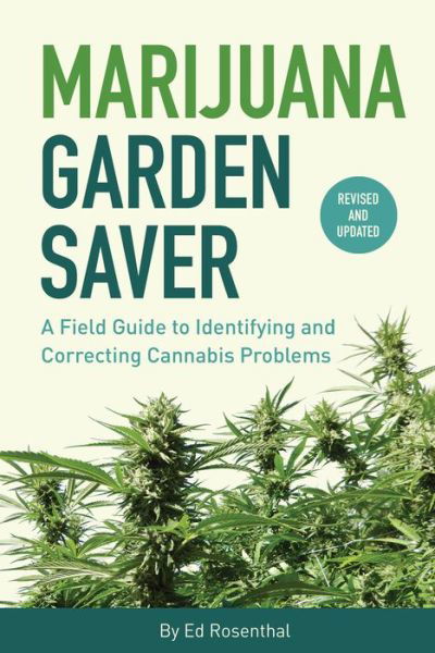 Cover for Ed Rosenthal · Marijuana Garden Saver: A Field Guide to Identifying and Correcting Cannabis Problems (Pocketbok) (2019)