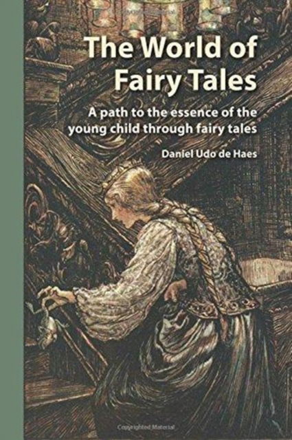 Cover for Daniel Udo de Haes · The World of Fairy Tales: A Path to the Essence of the Young Child through Fairy Tales (Paperback Book) (2018)