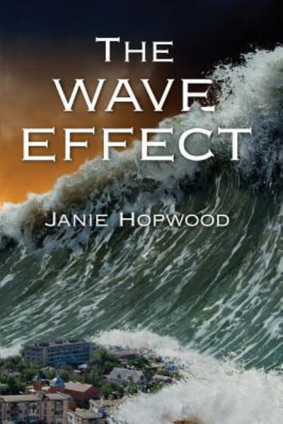 Janie Hopwood · The Wave Effect (Paperback Bog) (2018)