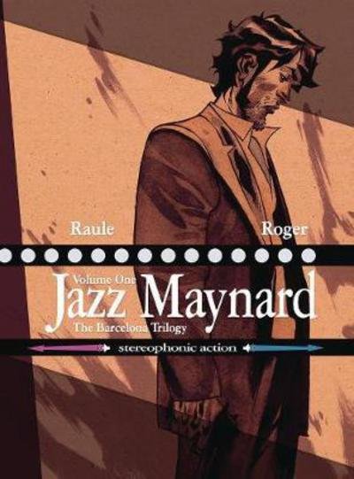 Jazz Maynard Vol 1: The Barcelona Trilogy - JAZZ MAYNARD HC - Raule - Książki - Magnetic Press - 9781942367437 - 25 lutego 2020