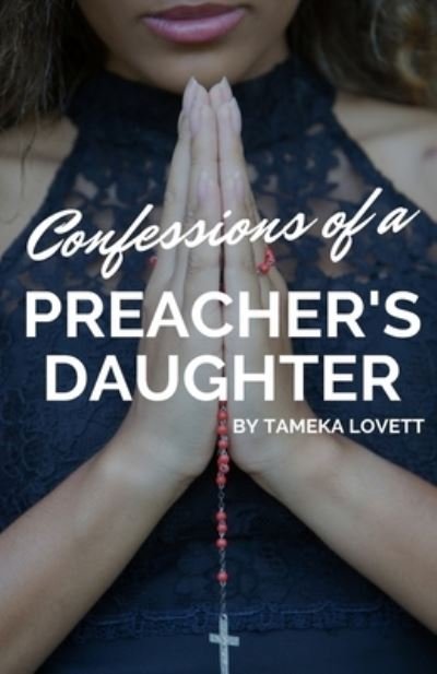 Cover for Tameka Lovett · Confessions of a Preacher's Daughter (Paperback Book) (2019)