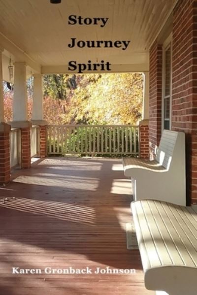 Cover for Karen Gronback Johnson · Story Journey Spirit (Paperback Book) (2020)