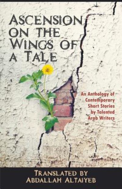 Cover for Abdallah Altaiyeb · Ascension on the Wings of a Tale (Paperback Book) (2019)