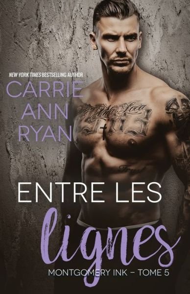 Cover for Carrie Ann Ryan · Entre les lignes - Montgomery Ink (Paperback Book) (2020)