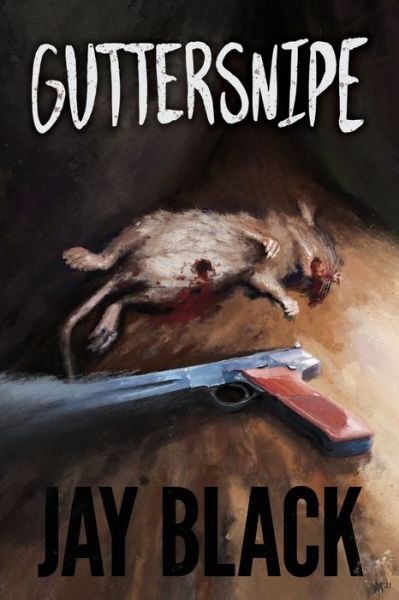 Cover for Jay Black · Guttersnipe (Paperback Book) (2021)