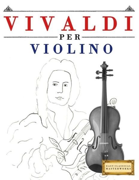 Cover for Easy Classical Masterworks · Vivaldi Per Violino (Pocketbok) (2018)
