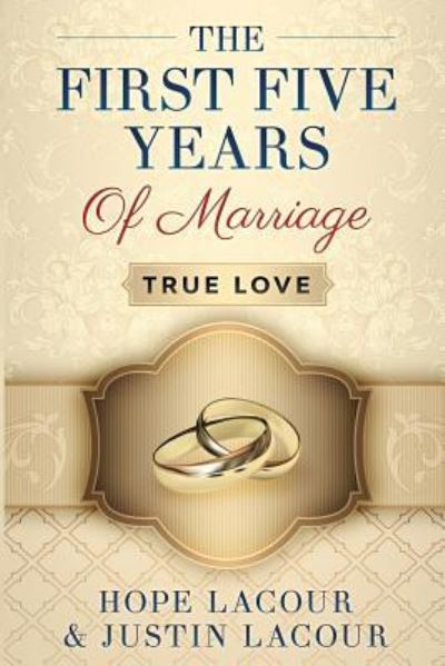 Cover for Hope E Lacour · The First Five Years Of Marriage (Paperback Book) (2018)