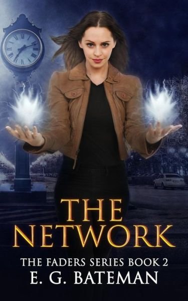 E. G. Bateman · The Network - The Faders Series (Paperback Bog) (2018)
