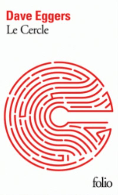Le Cercle - Dave Eggers - Books - Gallimard - 9782072733437 - June 8, 2017