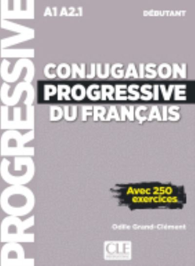 Cover for Odile Grand-Clement · Conjugaison progressive du francais - Niveau debutant (A1/A2) + CD (Book) (2018)