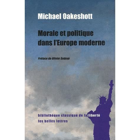 Cover for Michael Oakeshott · Morale et Politique Dans L'europe Moderne (Bibliotheque Classique De La Liberte) (French Edition) (Paperback Book) [French, Biliothï¿½que Classique Libertï¿½ edition] (2006)