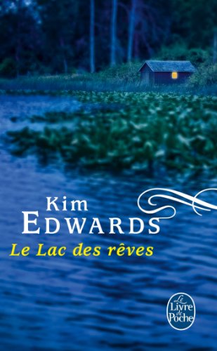 Le Lac Des Reves - K. Edwards - Kirjat - Livre de Poche - 9782253169437 - keskiviikko 30. lokakuuta 2013